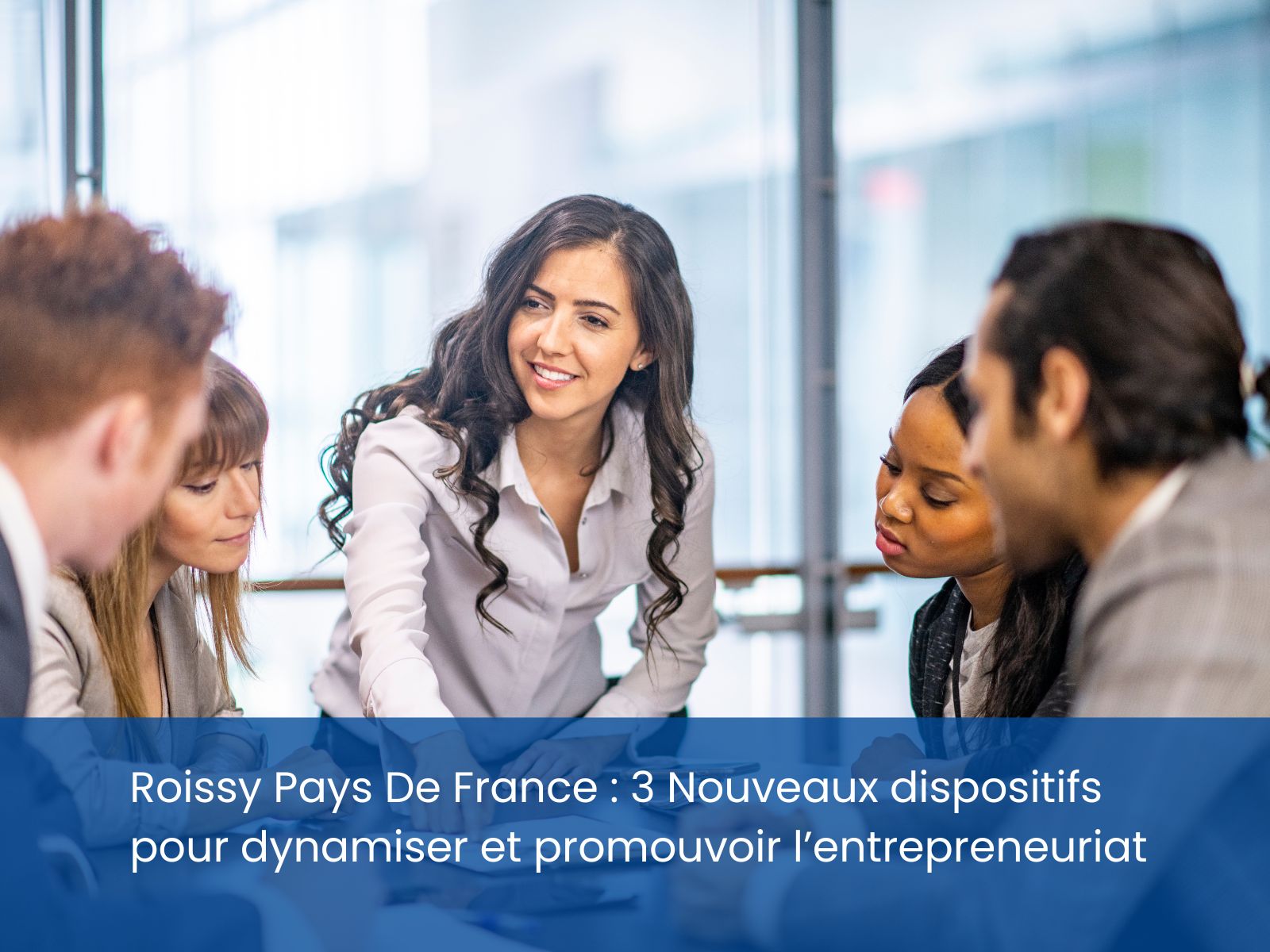 Roissy Pays De France Nouveaux Dispositifs Pour Dynamiser Et